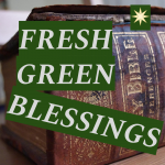 Fresh Green Blessings